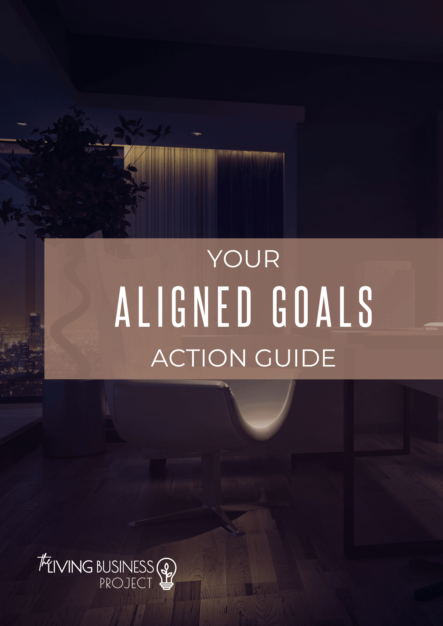 Quarterly Aligned Goals Workshop & Action Guide - The Living Business Project